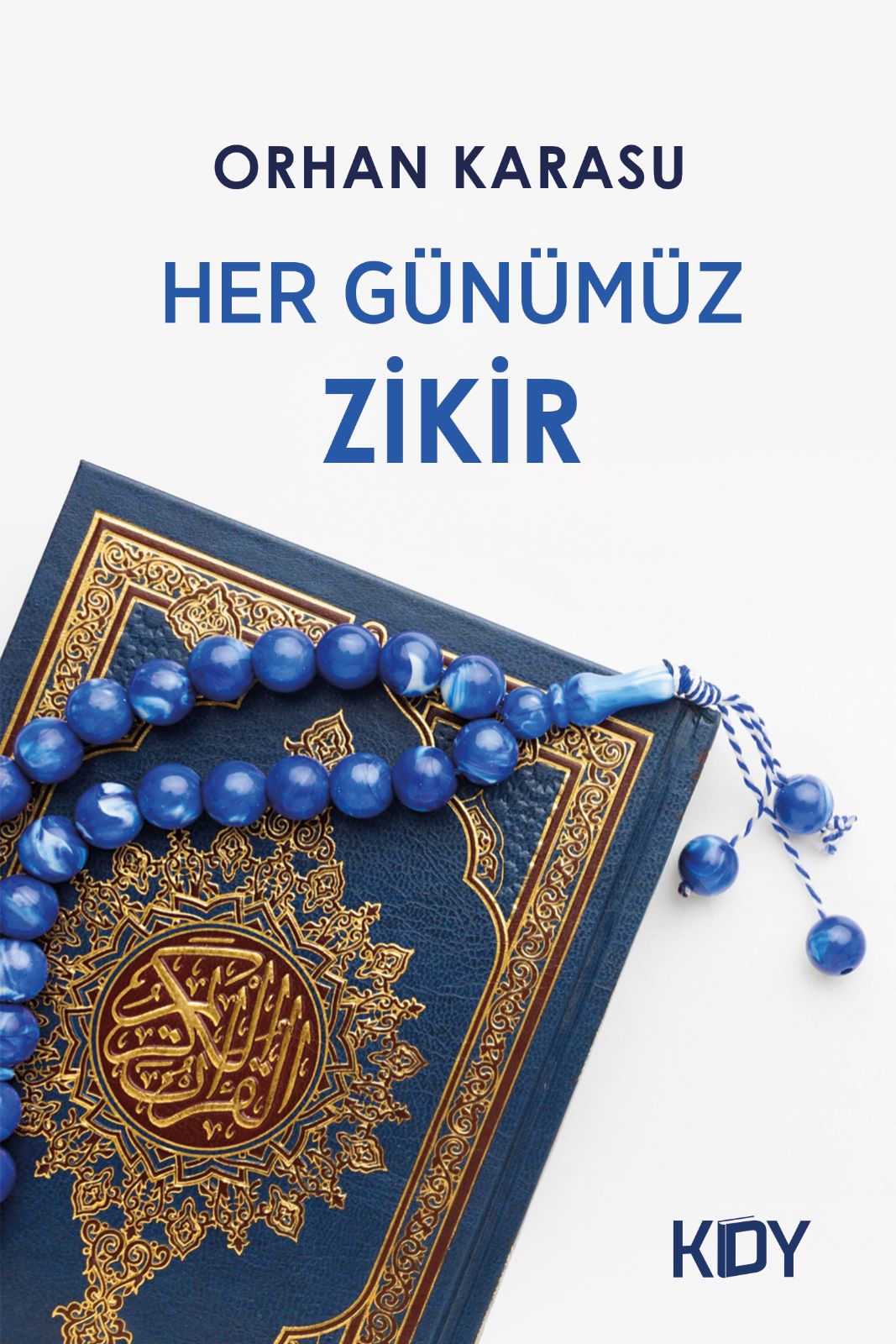 Her Günümüz Zikir - Orhan Karasu kitap kapağı