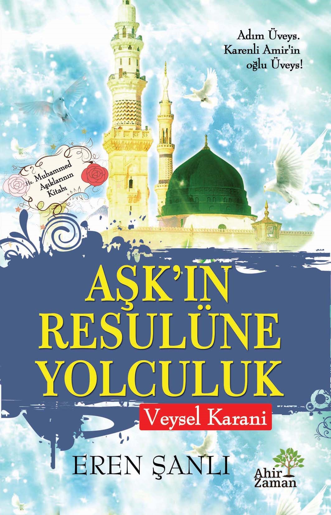 Aşk'ın Resulüne Yolculuk - Eren Şanlı kitap kapağı