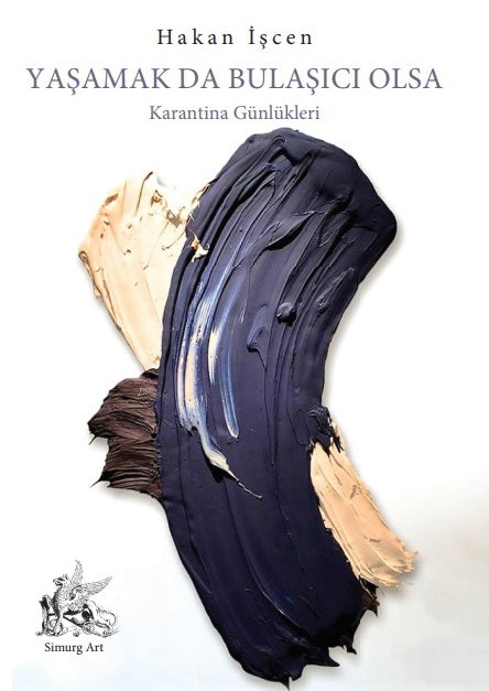Yaşamak Da Bulaşıcı Olsa Karantina Günlükleri - Hakan İşcen kitap kapağı