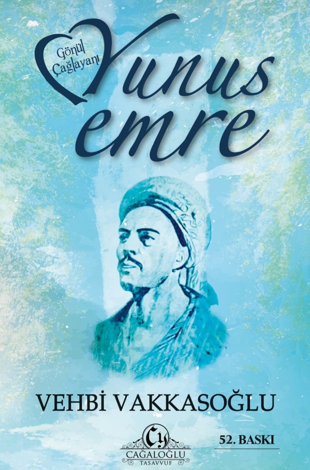 Gönül Çağlayanı Yunus Emre - Vehbi Vakkasoğlu kitap kapağı