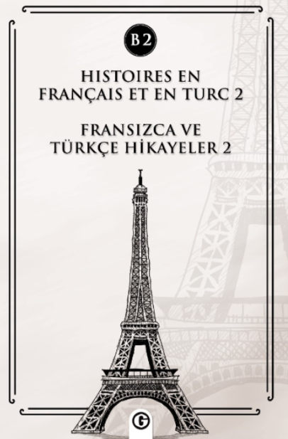 Histoires En Français Et En Turc 2 (b2) Fransızca ve Türkçe Hikayeler 2 (B2) - Kolektif kitap kapağı