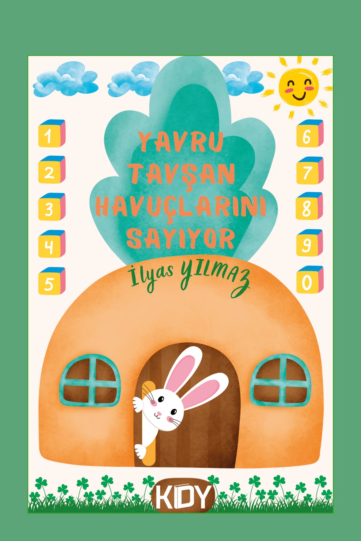 Yavru Tavşan Havuçlarını Sayıyor - İlyas Yılmaz kitap kapağı
