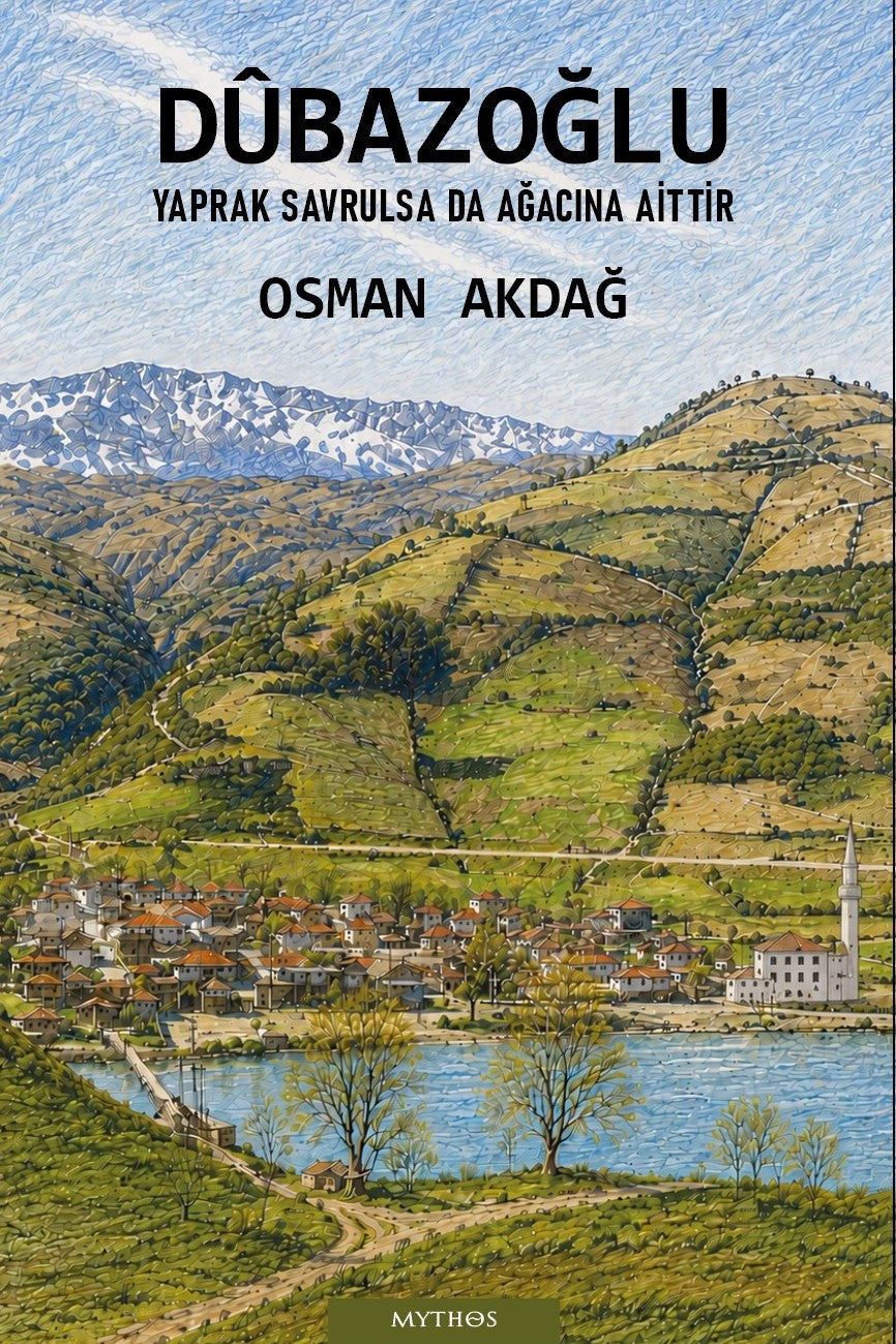 Dûbazoğlu Yaprak Savrulsa Da Ağacına Aittir - Osman Akdağ kitap kapağı