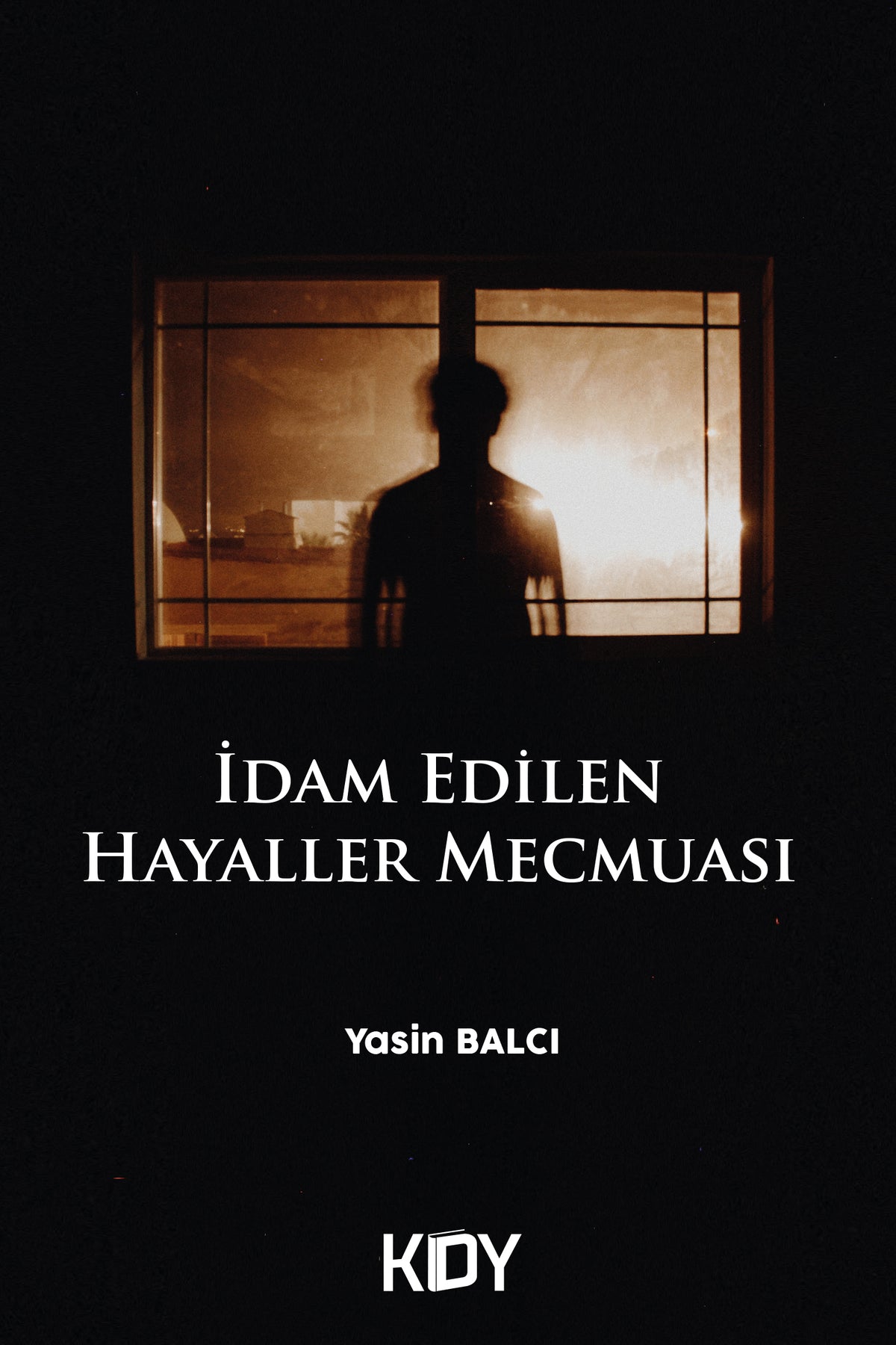 İdam Edilen Hayaller Mecmuası - Yasin Balcı kitap kapağı