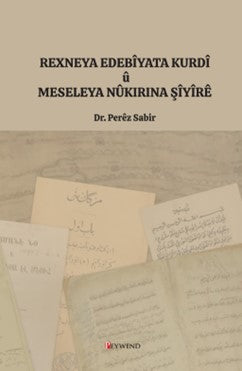 Rexneya Edebîyata Kurdî Û Meseleya Nûkirina Şîyîrê - Ziya Avcı kitap kapağı