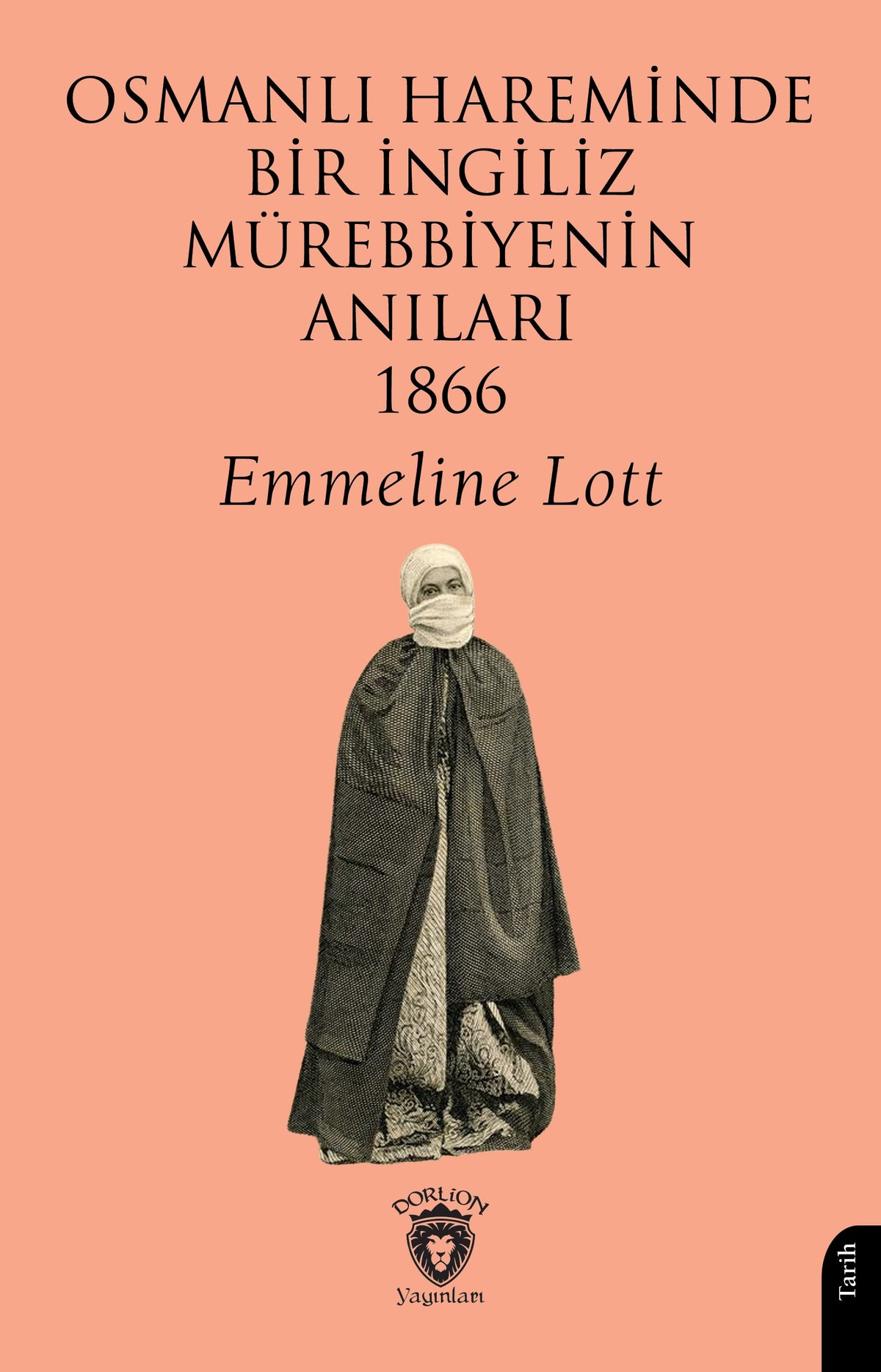Osmanlı Hareminde Bir İngiliz Mürebbiyenin Anıları 1866 - Emmeline Lott kitap kapağı