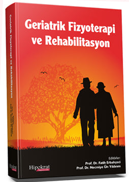 Geriatrik Fizyoterapi ve Rehabilitasyon - Prof. Dr. Fatih Erbahçeci kitap kapağı