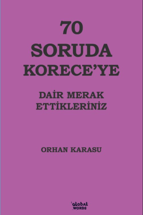 70 Soruda Korece'ye Dair Merak Ettikleriniz - Orhan Karasu kitap kapağı