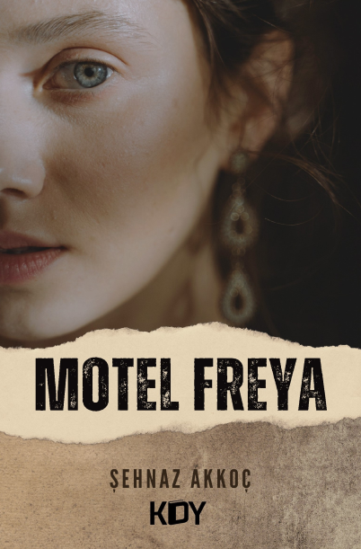 Motel Freya - Şehnaz Akkoç Ünalan kitap kapağı