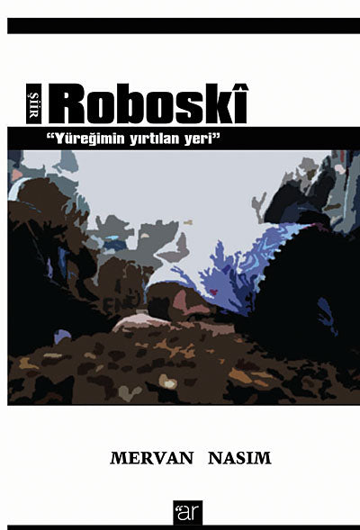 Roboski Yüreğimin Yırtılan Yeri - Mervan Nasım kitap kapağı