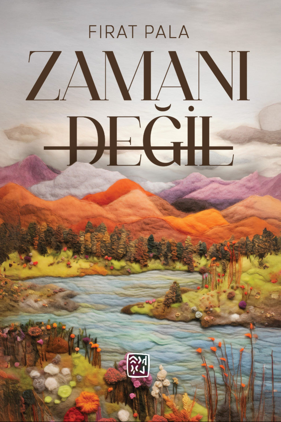 Zamanı Değil - Fırat Pala kitap kapağı