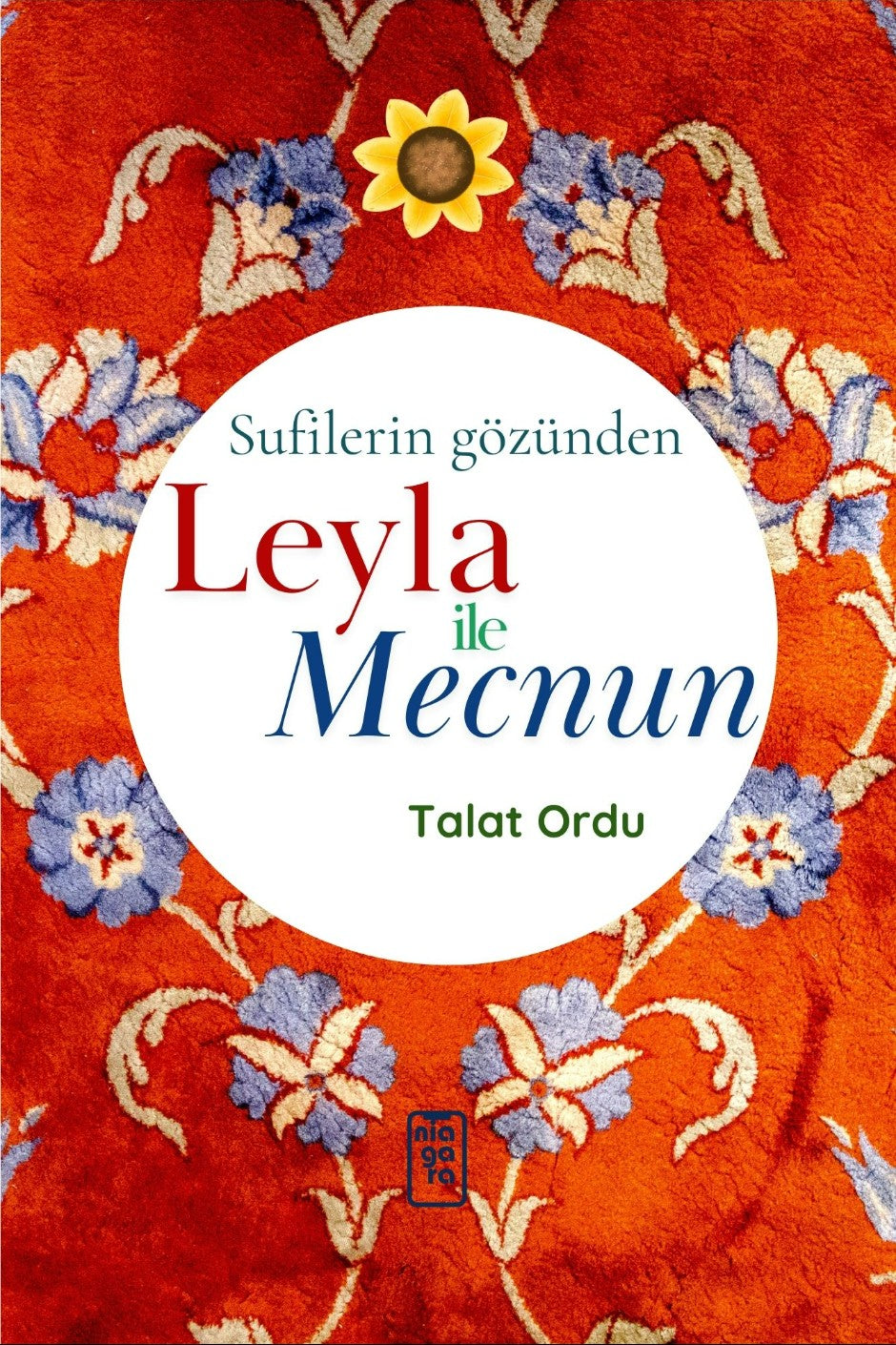 Sufilerin Gözünden Leyla İle Mecnun - Talat Ordu kitap kapağı