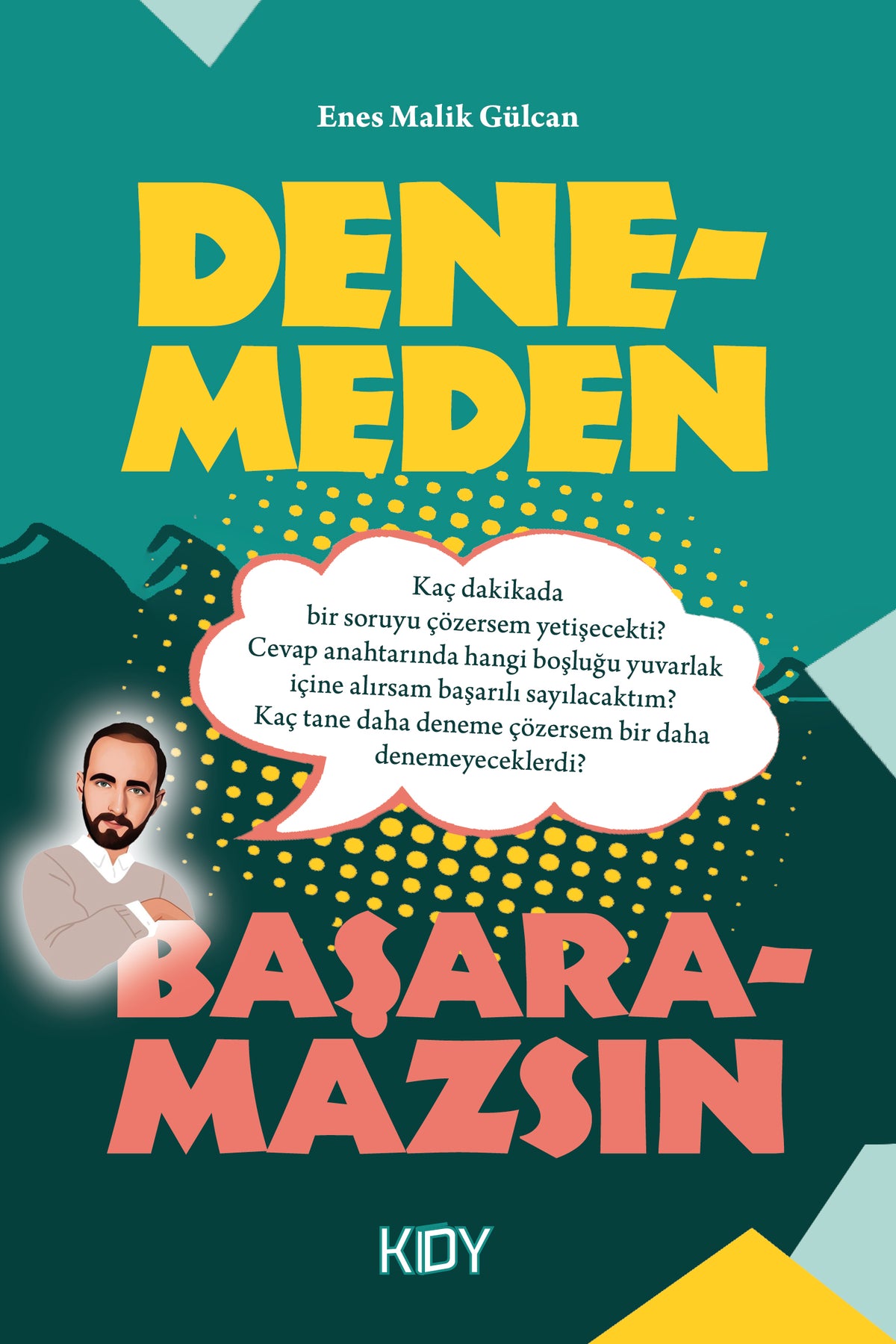 Denemeden Başaramazsın - Enes Malik Gülcan kitap kapağı