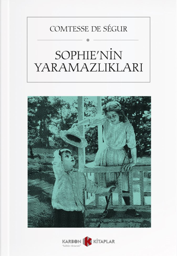 Sophie'nin Yaramazlıkları - Comtesse De Segur kitap kapağı