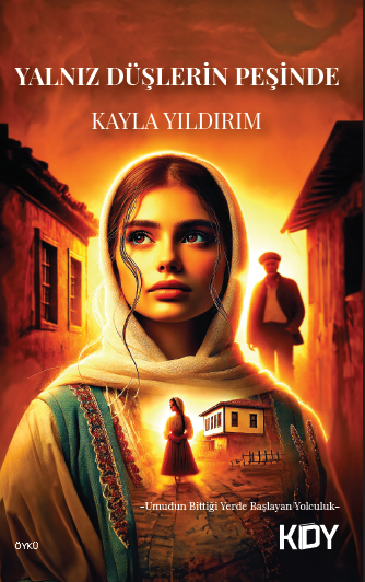 Yalnız Düşlerin Peşinde - Kayla Yıldırım kitap kapağı
