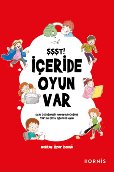 Şşşt! İçeride Oyun Var - Mehtap Özer Isovic kitap kapağı