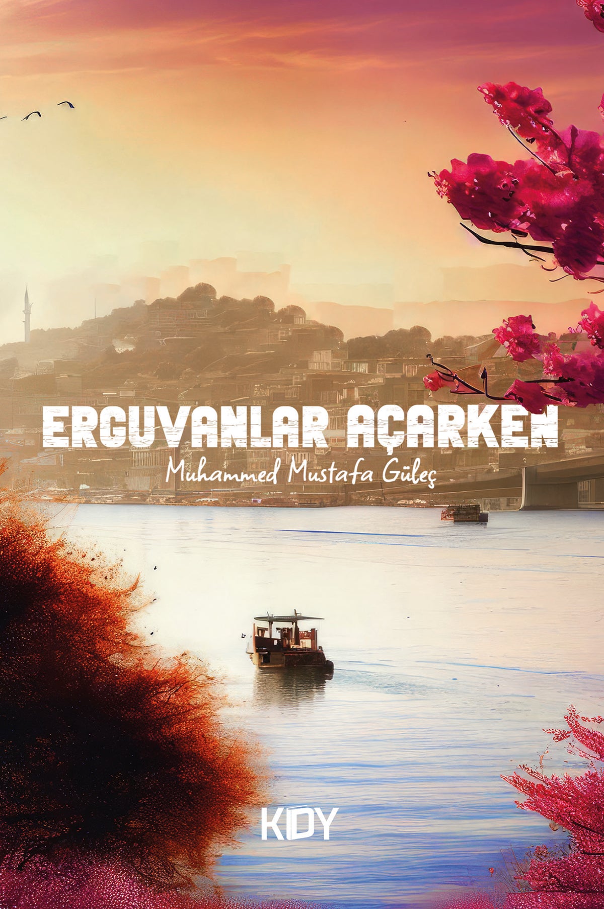Erguvanlar Açarken - Muhammet Mustafa Güleç kitap kapağı