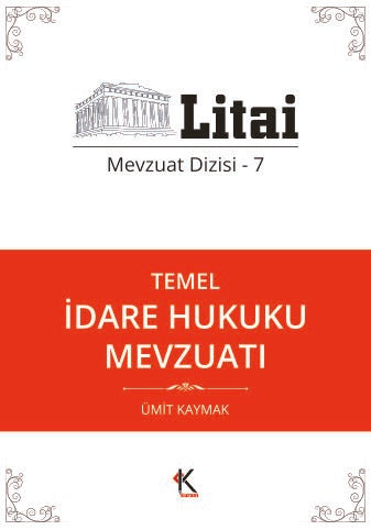 Temel İdare Hukuku Mevzuatı - Ümit Kaymak - Kuram Kitap - Ümit Kaymak kitap kapağı