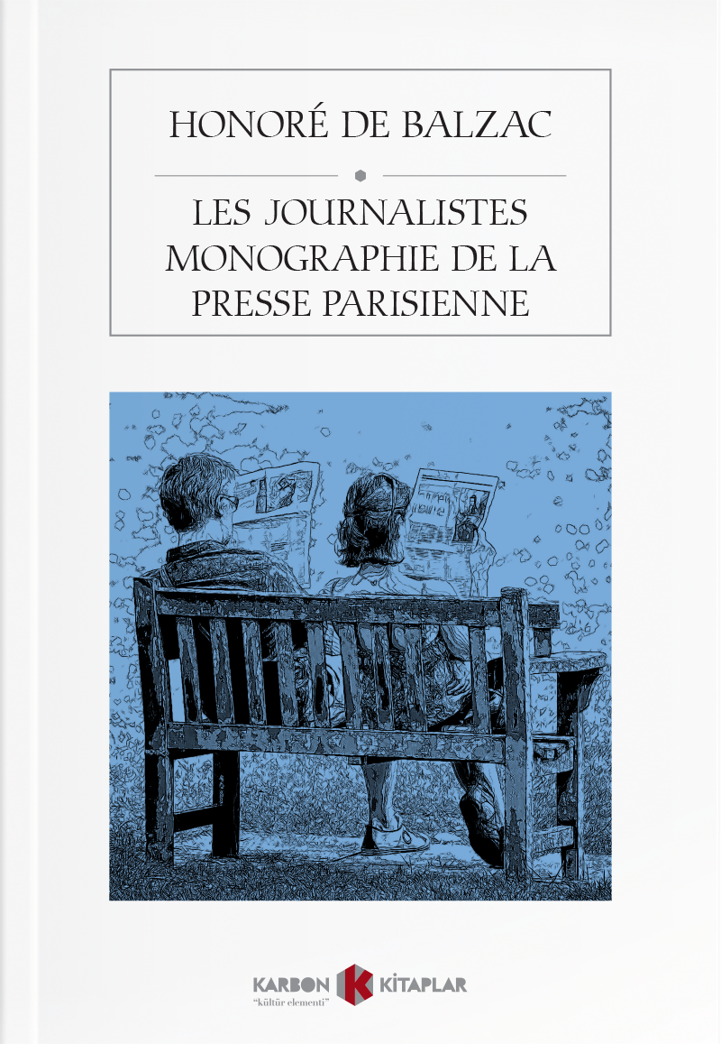Les Journalistes Monographie De La Presse Parisienne - Honore de Balzac kitap kapağı