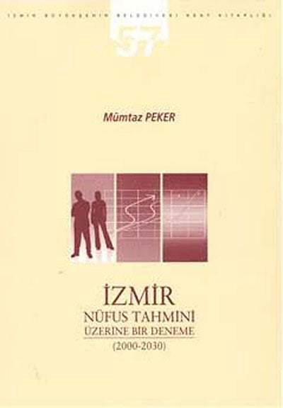 İzmir Nüfus Tahmini Üzerine Bir Deneme (2000-2030) - Mümtaz Peker kitap kapağı
