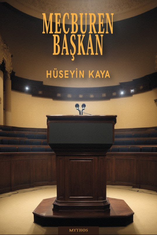 Mecburen Başkan - Hüseyin Kaya kitap kapağı