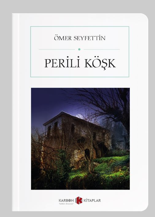 Perili Köşk (Cep Boy) (Tam Metin) - Ömer Seyfettin kitap kapağı