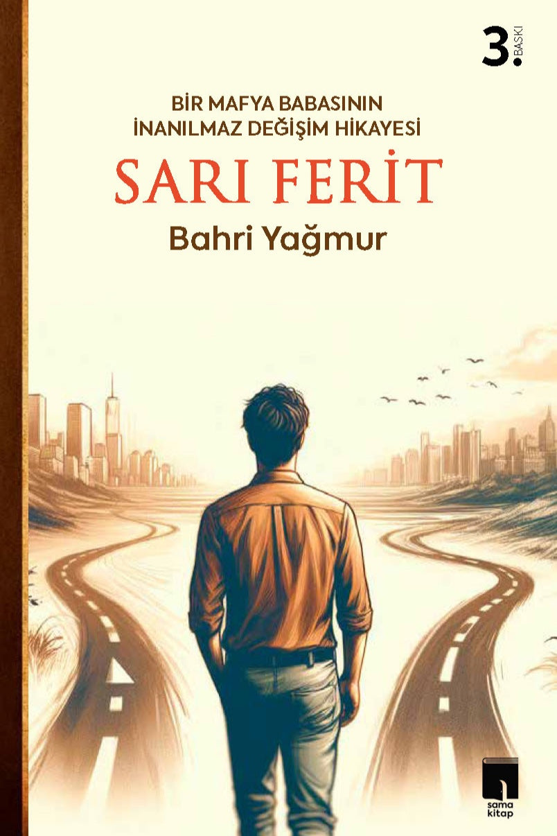 Sarı Ferit Bir Mafya Babasının İnanılmaz Değişim Hikayesi - Bahri Yağmur kitap kapağı