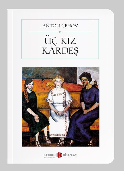 Üç Kız Kardeş (Cep Boy) (Tam Metin) - Anton Çehov kitap kapağı