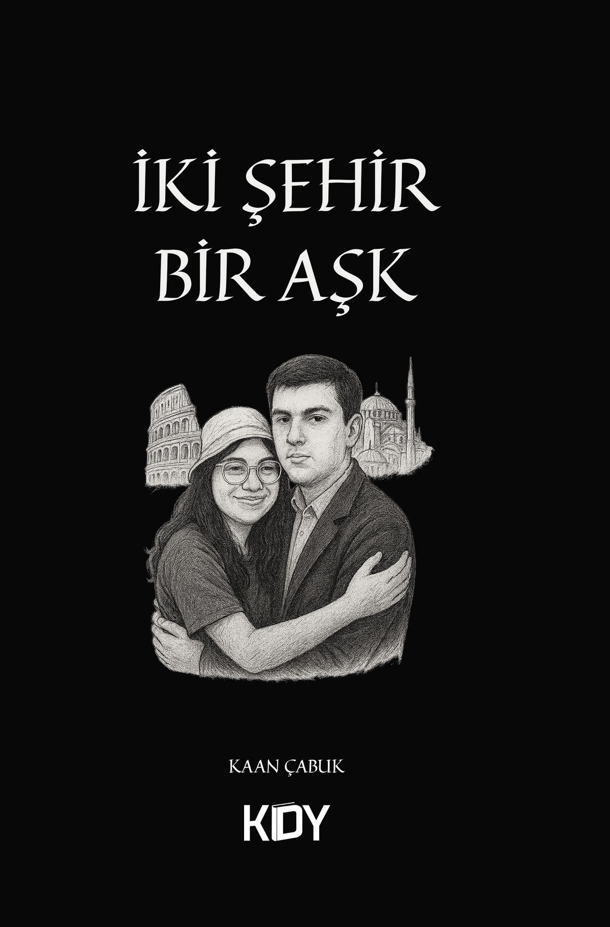 İki Şehir, Bir Aşk - Kaan Çabuk kitap kapağı