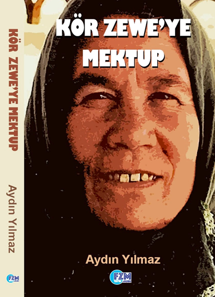 Kör Zewe'ye Mektup - Aydın Yılmaz kitap kapağı