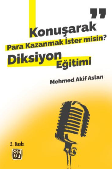 Konuşarak Para Kazanmak İster Misin? Diksiyon Eğitimi - Mehmed Akif Aslan kitap kapağı