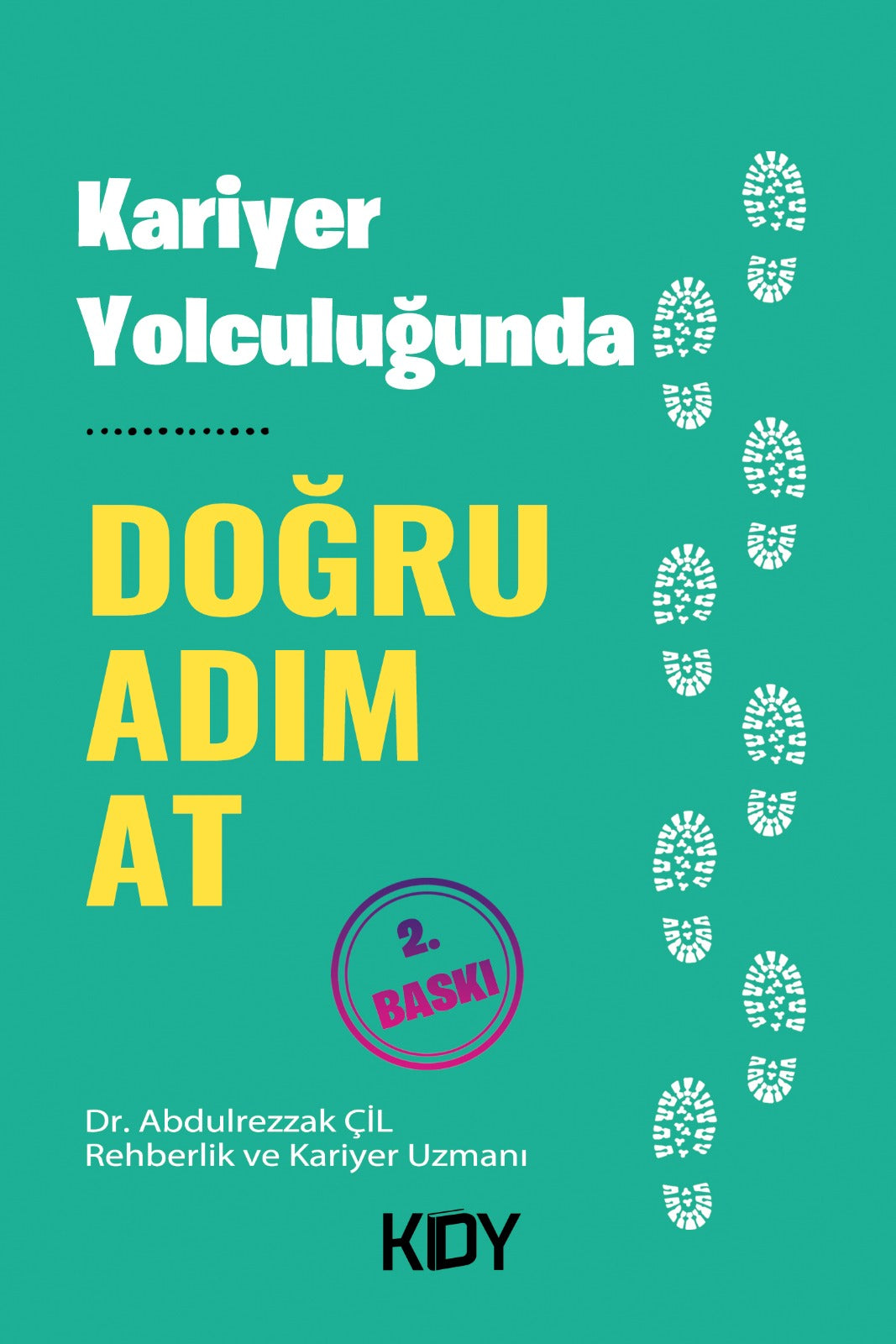Kariyer Yolculuğunda Doğru Adım At - Dr. Abdulrezzak Çil kitap kapağı