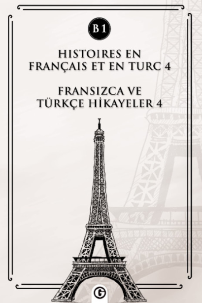 Histoires En Français Et En Turc 4 (b1) Fransızca ve Türkçe Hikayeler 4 (B1) - Kolektif kitap kapağı