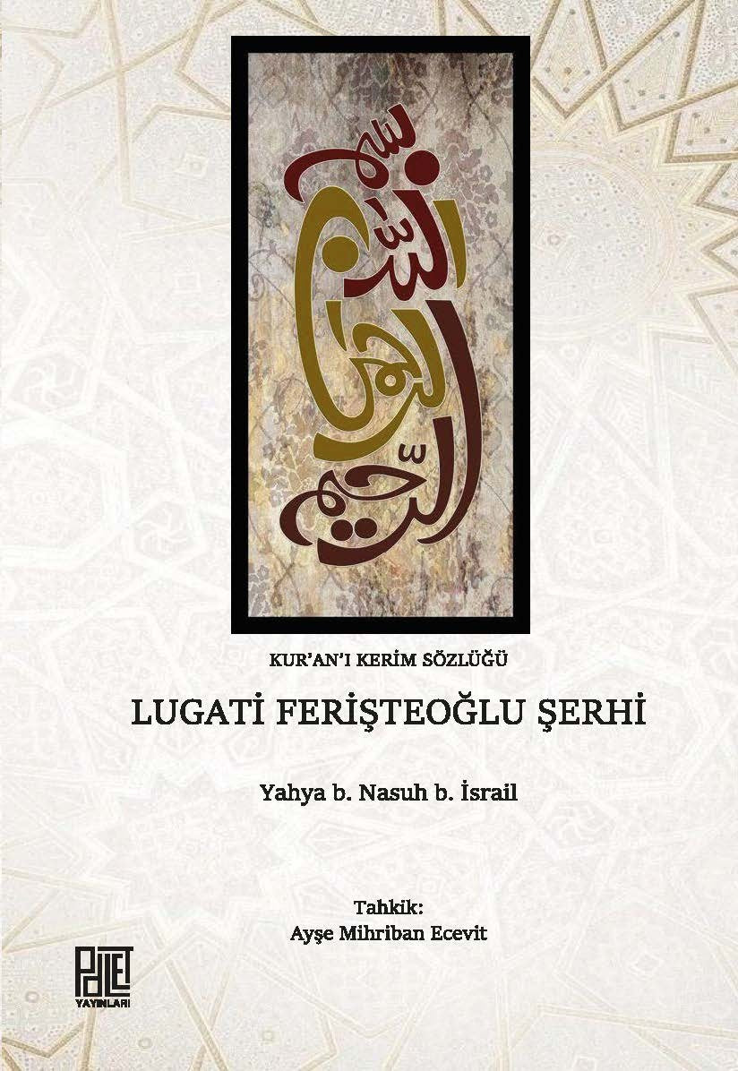 Kur'an-ı Kerim Sözlüğü Lügat-i Ferişteoğlu Şerhi - Ayşe Mihriban Ecevit kitap kapağı