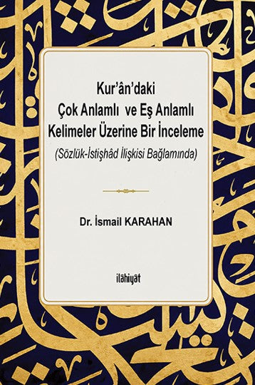 Kur'an'daki Çok Anlamlı ve Eş Anlamlı Kelimeler Üzerine Bir İnceleme - İsmail Karahan kitap kapağı