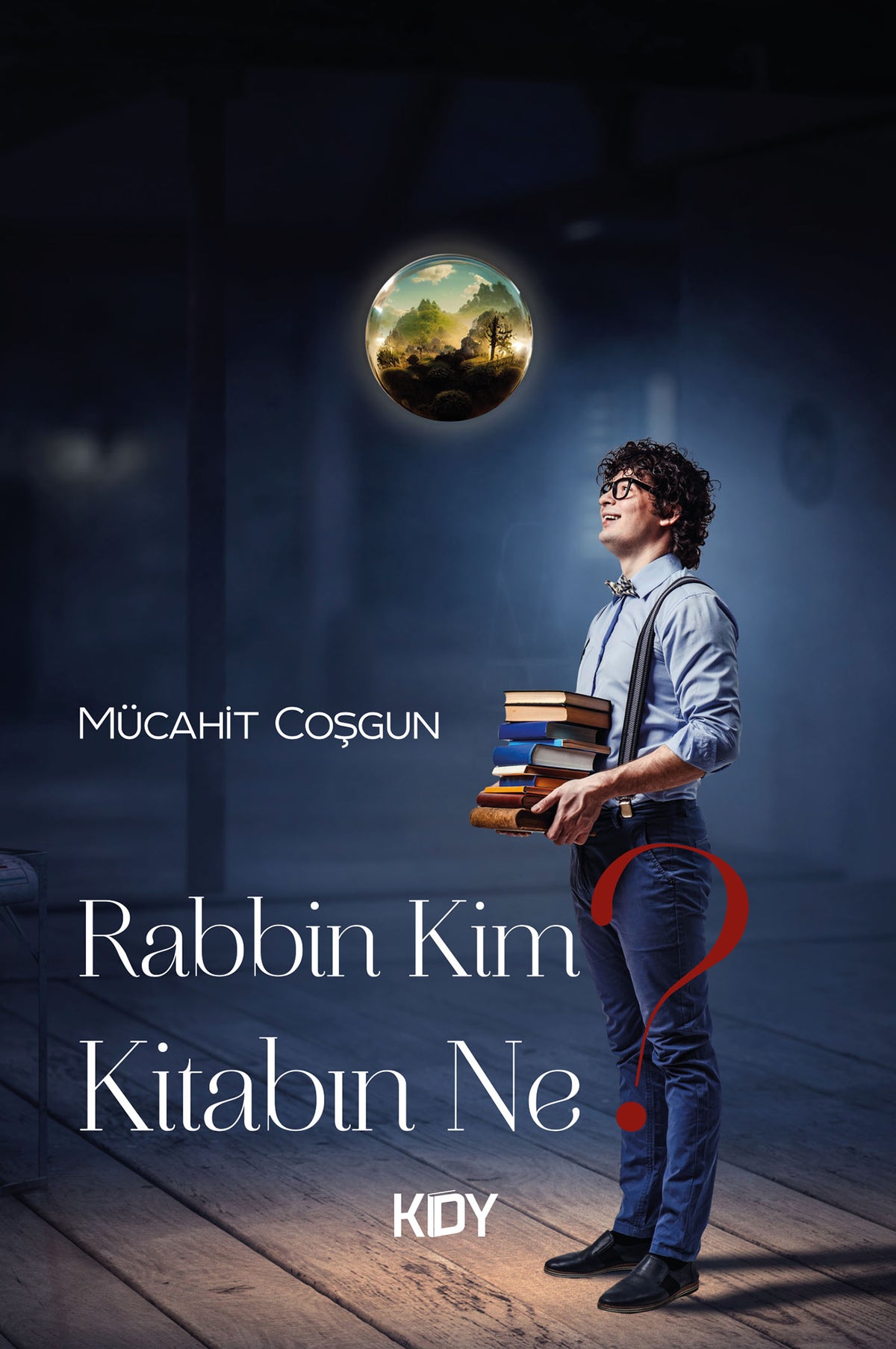 Rabbin Kim Kitabın Ne? - Mücahit Coşgun kitap kapağı