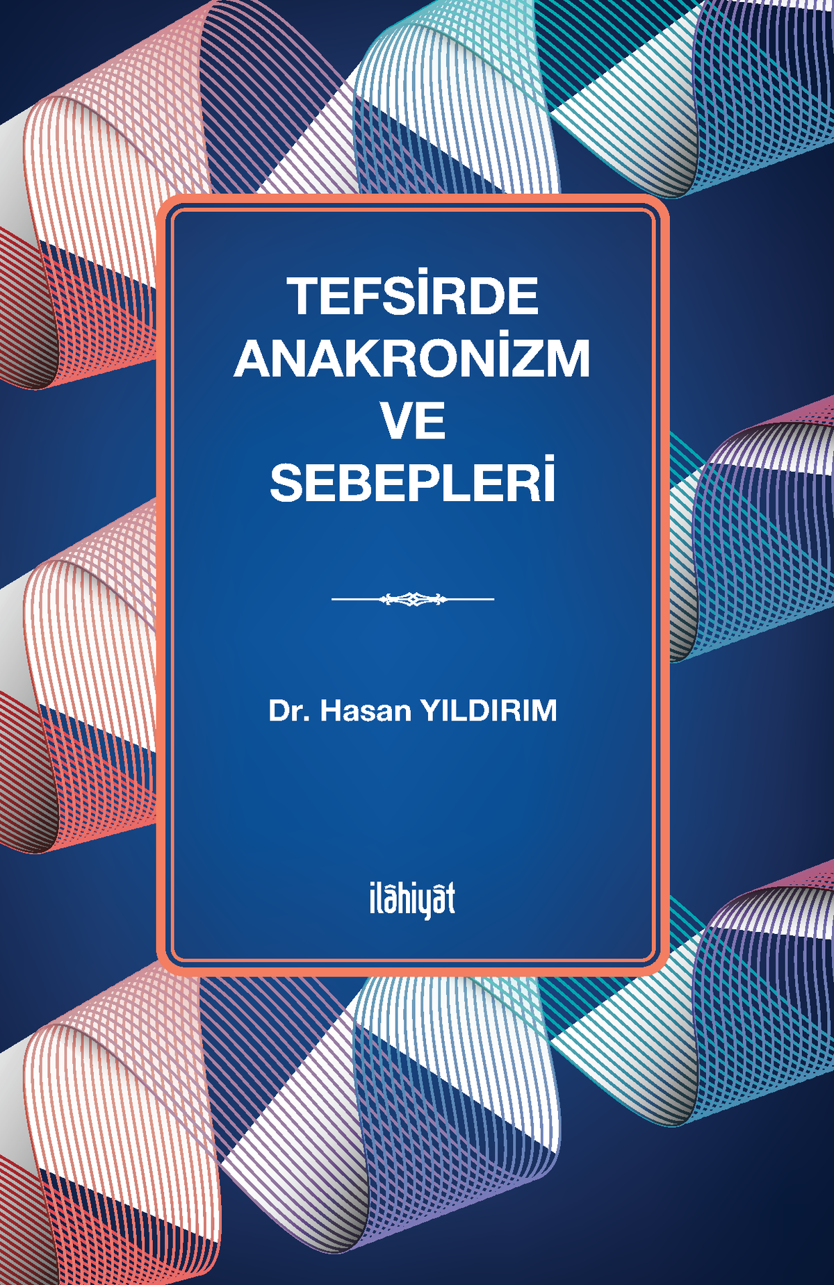 Tefsirde Anakronizm ve Sebepleri - Dr. Hasan Yıldırım kitap kapağı