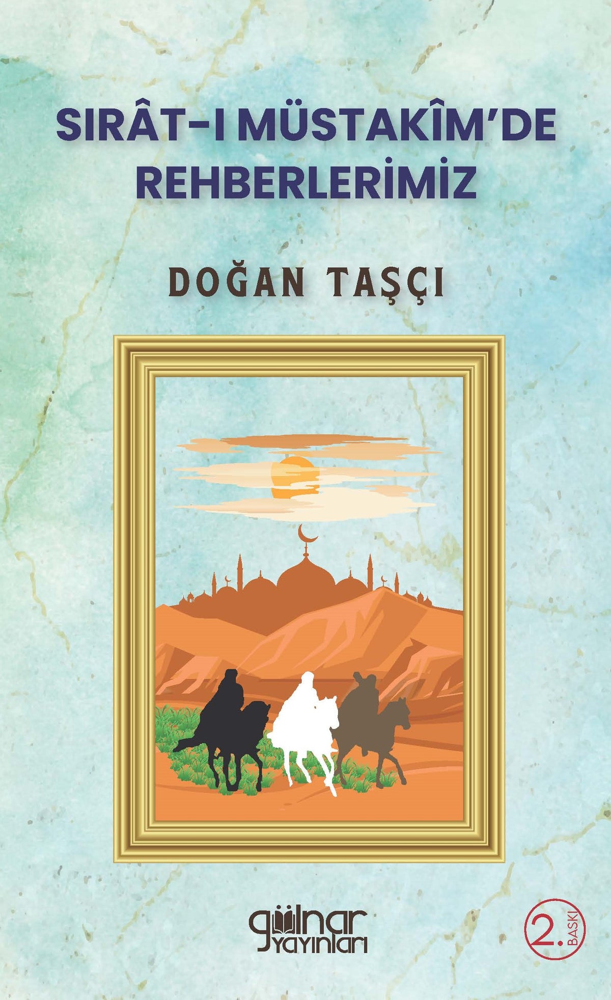 Sırat-ı Müstakîm'de Rehberlerimiz - Doğan Taşçı kitap kapağı