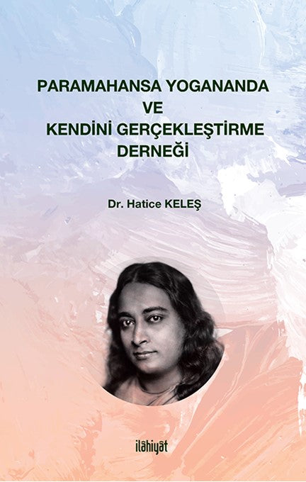 Paramahansa Yogananda ve Kendini Gerçekleştirme Derneği - Dr. Hatice Keleş kitap kapağı