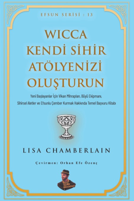 Wicca Kendi Sihir Atölyenizi Oluşturun - Lisa Chamberlain kitap kapağı