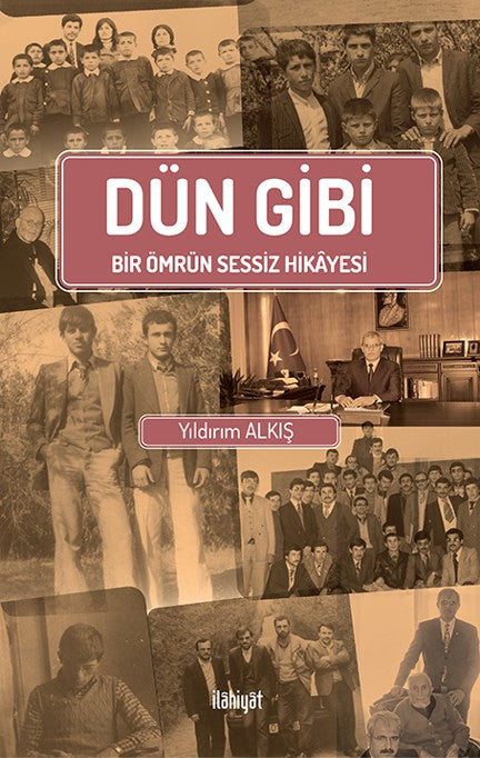Dün Gibi - Yıldırım Alkış kitap kapağı