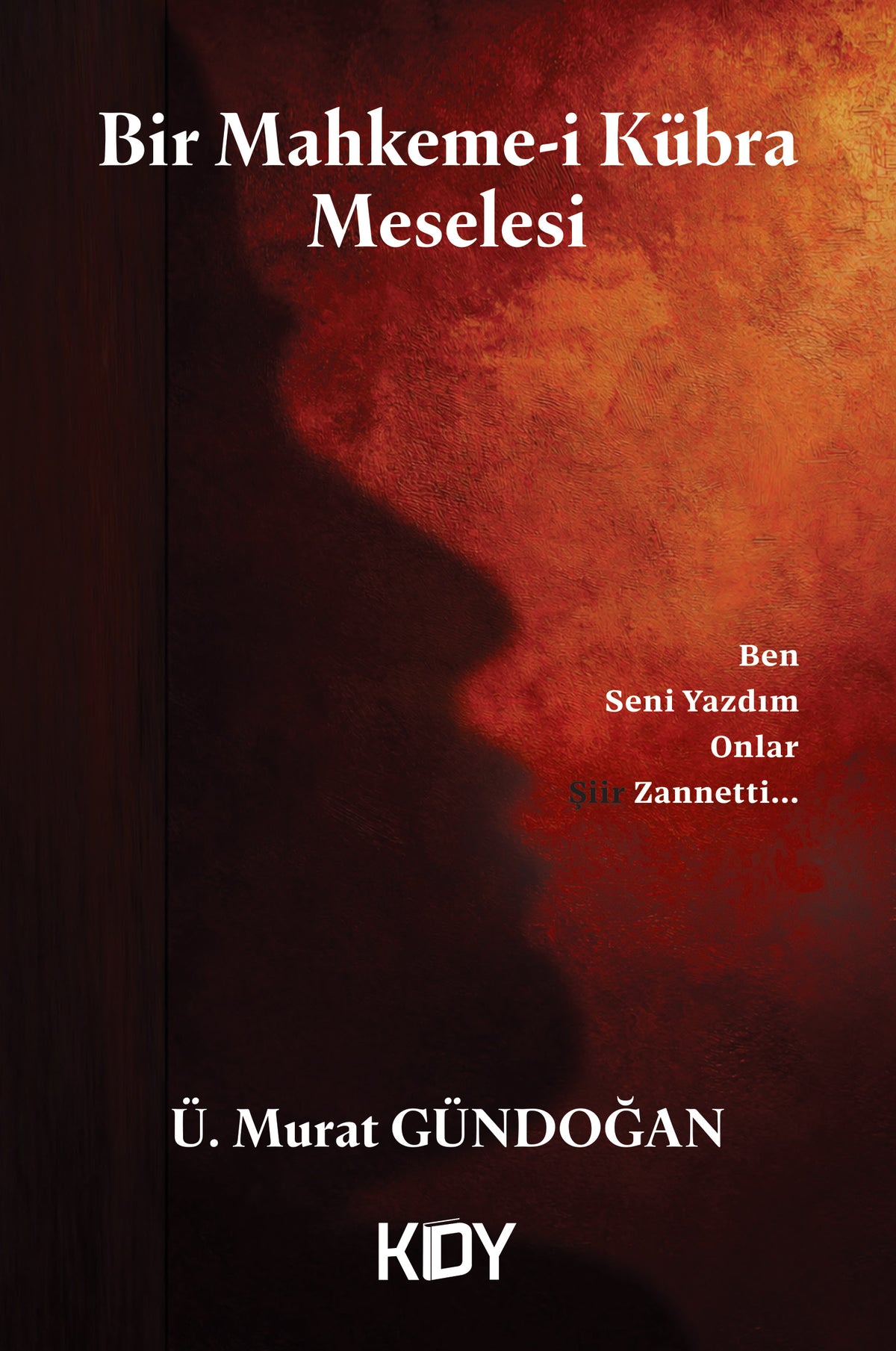 Bir Mahkeme-i Kübra Meselesi - Ümit Murat Gündoğan kitap kapağı