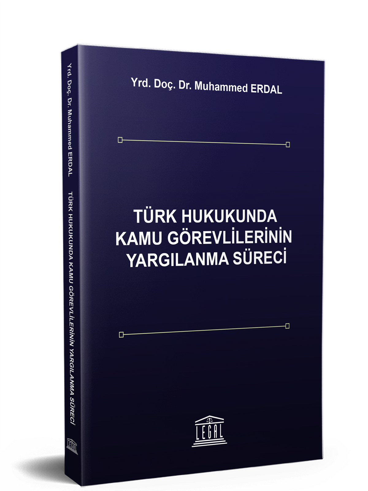 Türk Hukukunda Kamu Görevlilerinin Yargılanma Süreci Tanıtımı - Yrd. Doç. Dr. Muhammed Erdal kitap kapağı