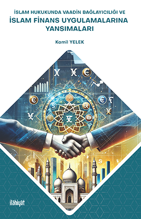 İslam Hukukunda Vaadin Bağlayıcılığı - Kamil Yelek kitap kapağı