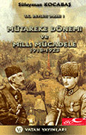 T.C. Devleti Tarihi 1: Mütareke Dönemi ve Milli Mücadele (1918-1923) 7-G-41 - Süleyman Kocabaş kitap kapağı