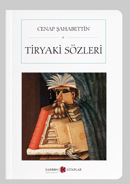 Tiryaki Sözleri (Cep Boy) (Tam Metin) - Cenap Şahabettin kitap kapağı