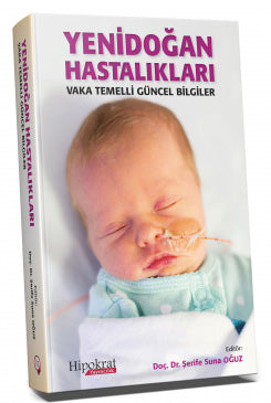 Yenidoğan Hastalıkları Vaka Temelli Güncel Bilgiler - Şerife Suna Oğuz kitap kapağı