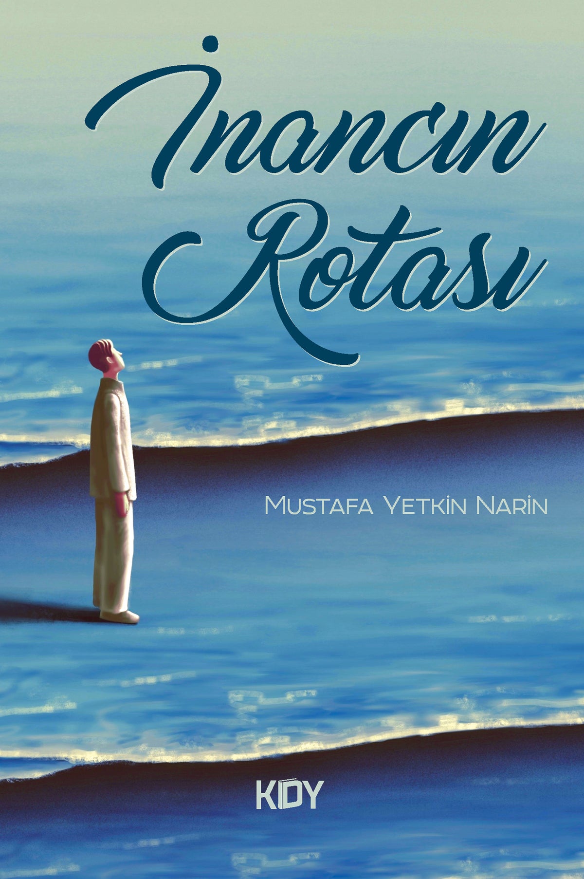 İnancın Rotası - Mustafa Yetkin Narin kitap kapağı