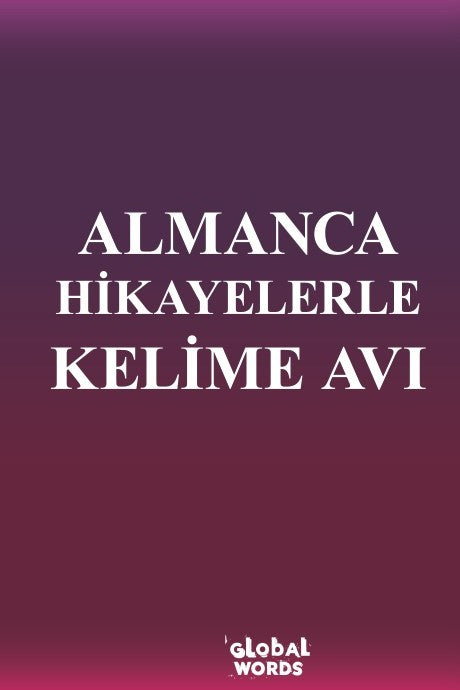 Almanca Hikayelerle Kelime Avı - Kolektif kitap kapağı