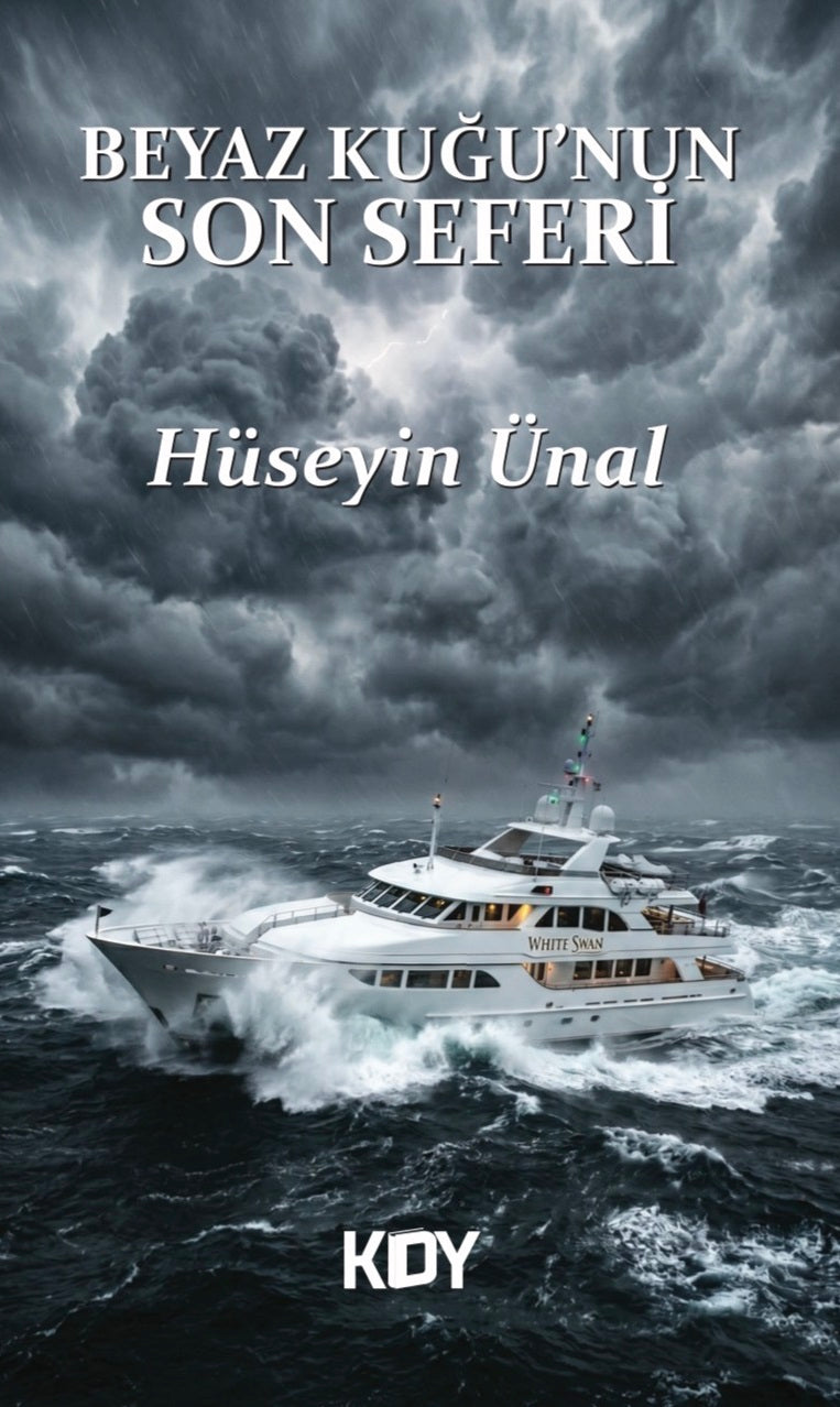 Beyaz Kuğu'nun Son Seferi - Hüseyin Ünal kitap kapağı